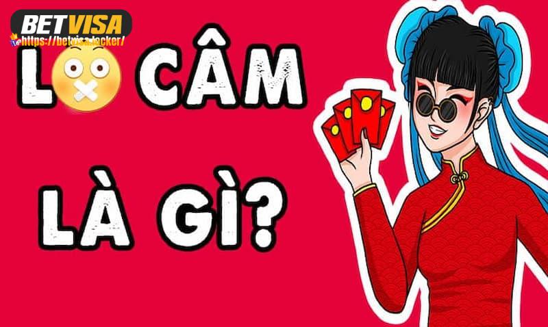 Giới thiệu chi tiết về lô câm là gì?